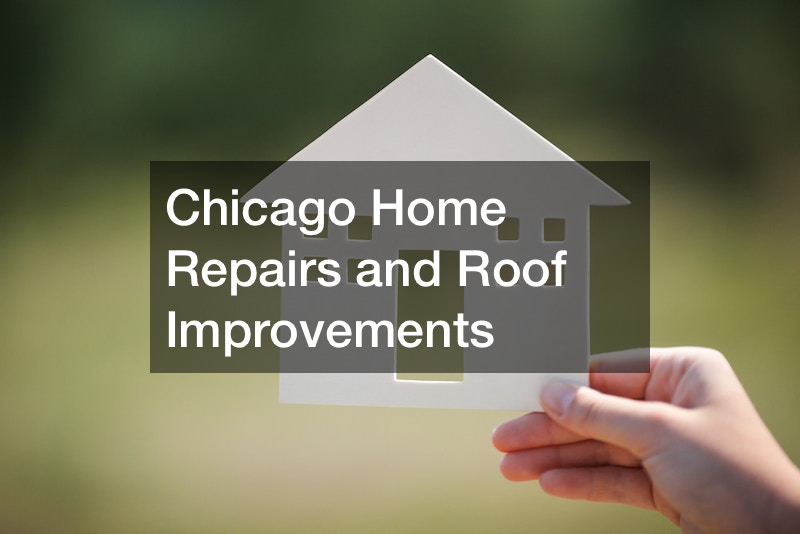 Chicago Home Repairs and Roof Improvements