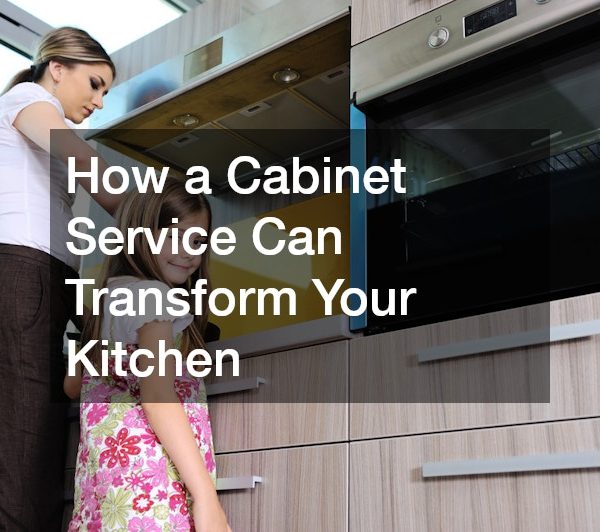 How a Cabinet Service Can Transform Your Kitchen